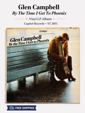 Glen Campbell By The Time I Get to Phoenix 1967 Vinyl LP Capitol ST-2851